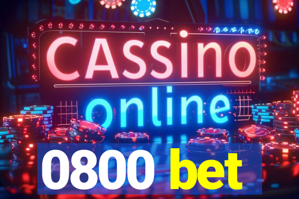 0800 bet